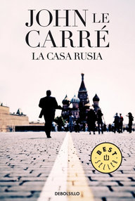 Libro: La casa Rusia - Le Carré, John