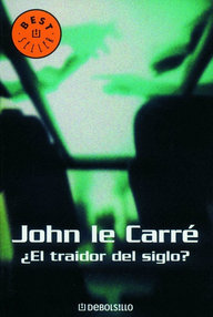 Libro: El traidor del siglo - Le Carré, John