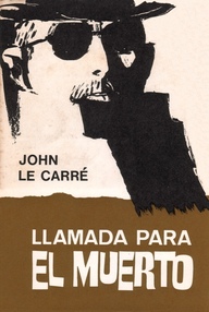 Libro: Smiley - 01 Llamada para el muerto - Le Carré, John