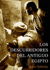 Los descubridores del Antiguo Egipto