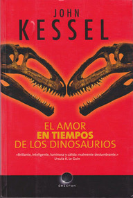 Libro: El amor en tiempos de los dinosaurios - Kessel, John