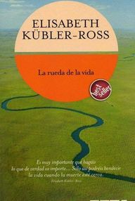 Libro: La rueda de la vida - Kübler-Ross, Elisabeth